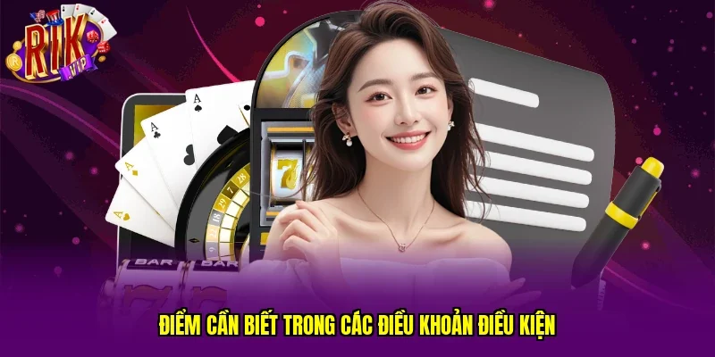 Điểm cần biết trong các điều khoản điều kiện