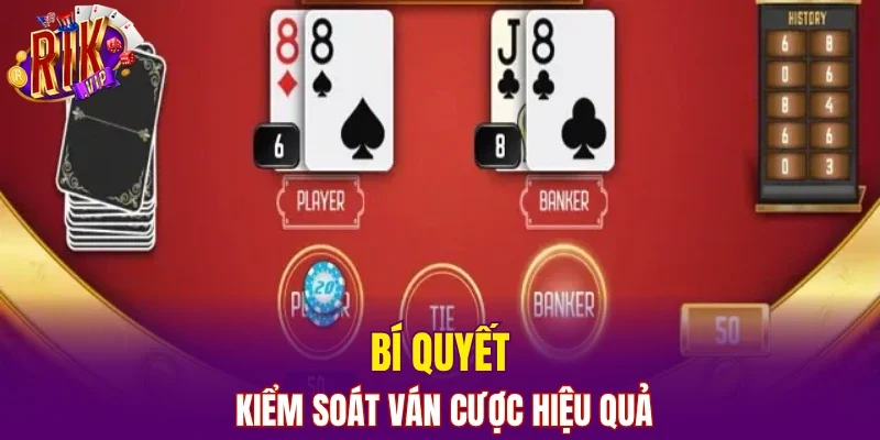 Bí quyết kiểm soát ván cược hiệu quả