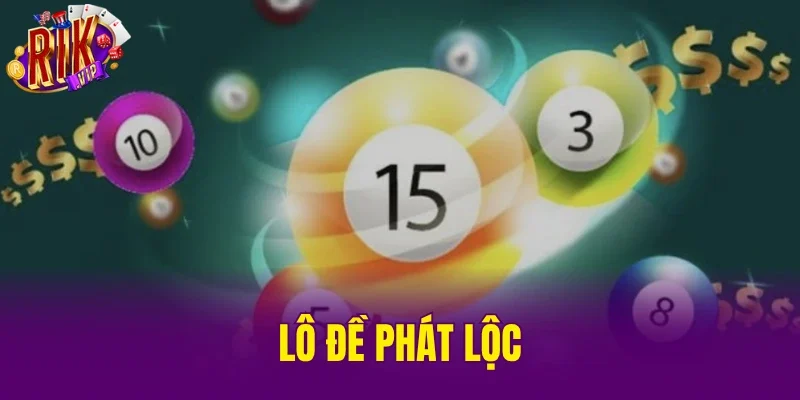 Lô Đề Phát Lộc